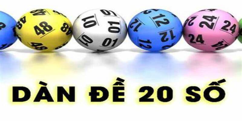 Dàn đề 20 số với những ưu và nhược điểm khác nhau